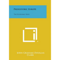 Prehistoric Europe: The Economic Basis - Paperback