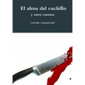 El alma del cuchillo y otros cuentos - Paperback