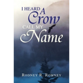 I Heard a Crow Call My Name - Paperback