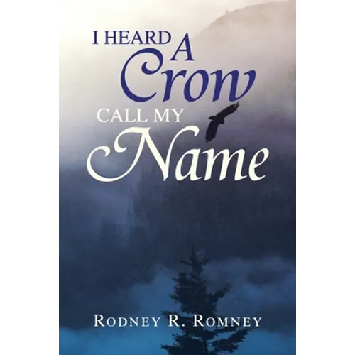 I Heard a Crow Call My Name - Paperback