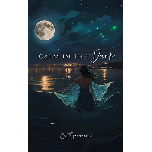 Calm in the Dark: a collection of poetry - Paperback