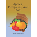 Apples, Pumpkins, and Fall - Paperback