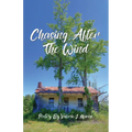 Chasing After the Wind: Poetry by Valerie J. Macon - Paperback