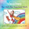 Vaccines: Bev Gets Her Superhero Shots - Paperback