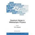 Quantum Noise in Mesoscopic Physics - Hardcover