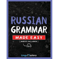 Russian Grammar Made Easy: A Comprehensive Workbook To Learn Russian Grammar For Beginners (Audio Included) - Paperback