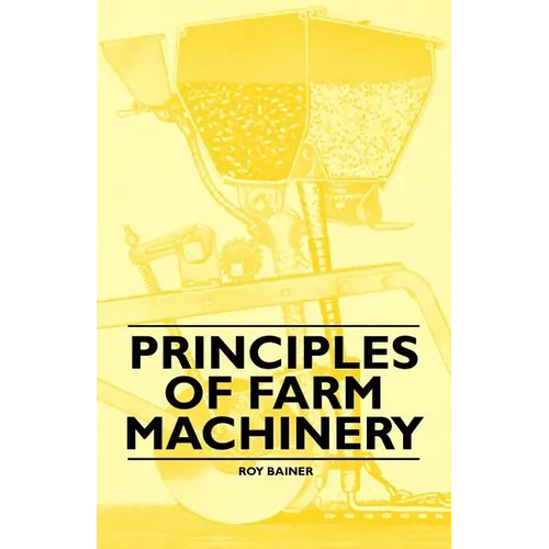 Principles of Farm Machinery - Paperback
