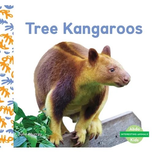 Tree Kangaroos - Library Binding