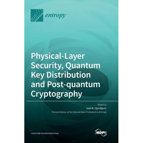 Physical-Layer Security, Quantum Key Distribution and Post-quantum Cryptography - Hardcover