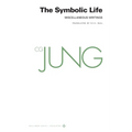 Collected Works of C. G. Jung, Volume 18: The Symbolic Life: Miscellaneous Writings - Paperback