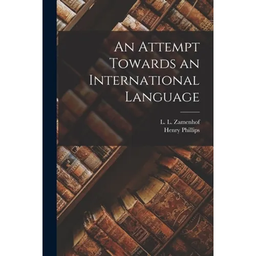 An Attempt Towards an International Language - Paperback