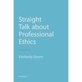 Straight Talk about Professional Ethics - Paperback