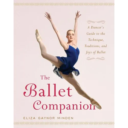 The Ballet Companion: Ballet Companion - Hardcover