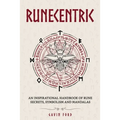 Runecentric: An inspirational handbook of rune secrets, symbolism and mandalas - Paperback