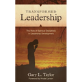 Transformed Leadership: The Role of Spiritual Discipline in Leadership Development - Paperback
