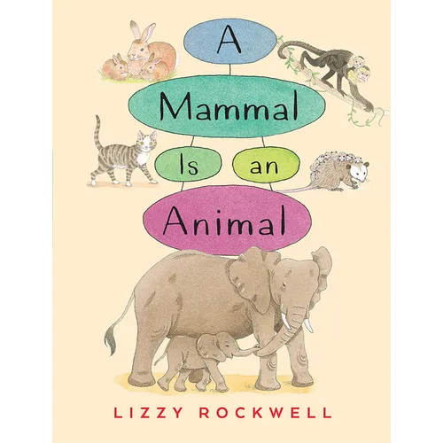 A Mammal Is an Animal - Hardcover