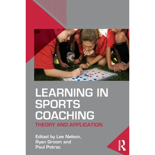 Learning in Sports Coaching: Theory and Application - Paperback