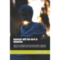 Hypnosis with the Hard to Hypnotise: How to Do Inductions with Resistant Clients, Analytical Subjects and Others Who May Be Difficult to Hypnotise - Paperback