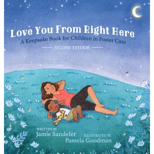 Love You From Right Here: Second Edition - Hardcover