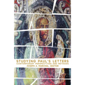 Studying Pauls Letters: Contemporary Perspectives and Methods - Paperback