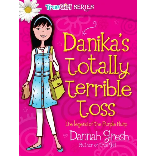 Danika's Totally Terrible Toss: The Legend of the Purple Flurp - Paperback