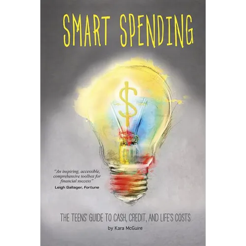 Smart Spending: The Teens' Guide to Cash, Credit, and Life's Costs - Paperback