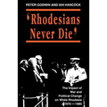 Rhodesians Never Die - Paperback
