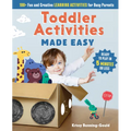 Toddler Activities Made Easy: 100+ Fun and Creative Learning Activities for Busy Parents - Paperback