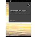 Civilization and Empire: China and Japan's Encounter with European International Society - Paperback