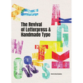 The Revival of Letterpress and Handmade Type - Paperback