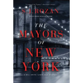 The Mayors of New York: A Lydia Chin/Bill Smith Mystery - Hardcover