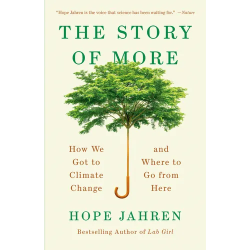 The Story of More: How We Got to Climate Change and Where to Go from Here - Paperback