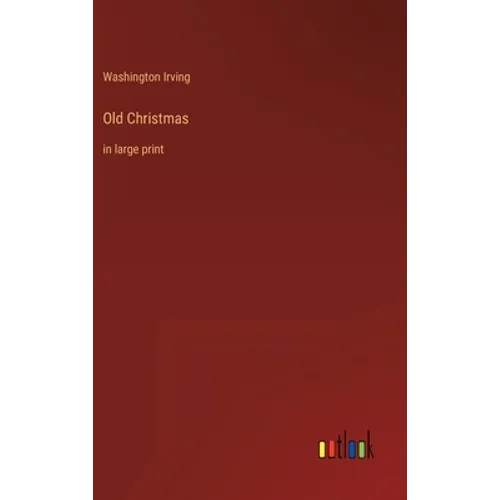 Old Christmas: in large print - Hardcover