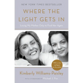 Where the Light Gets in: Losing My Mother Only to Find Her Again - Paperback