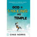 God is Shaking His Temple: Restoring the Fear of the Lord in the Church - Hardcover