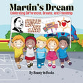 Martin's Dream: Celebrating Differences, Dreams, and Friendship - Paperback