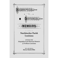 Biographical and Historical Memoirs of Natchitoches Parish, Louisiana - Paperback