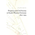 Property and Civil Society in South-Western Germany 1820-1914 - Hardcover