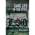 Gang Life in Two Cities: An Insider's Journey - Paperback