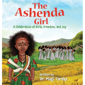 The Ashenda Girl: A Celebration of Girls, Freedom, and Joy - Hardcover