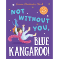 Not Without You, Blue Kangaroo - Paperback