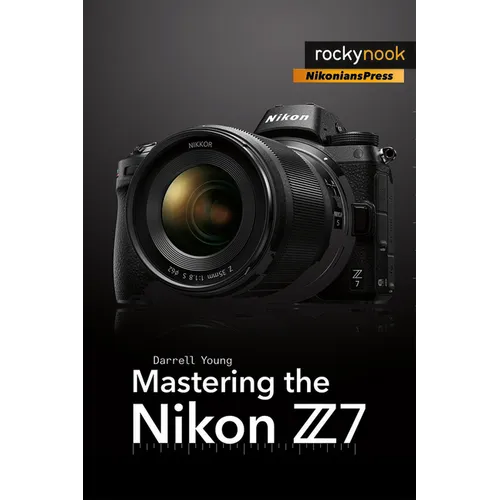 Mastering the Nikon Z7 - Paperback