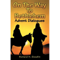 On The Way To Bethlehem: Advent Dialogues - Paperback