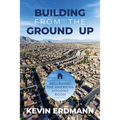 Building from the Ground Up: Reclaiming the American Housing Boom - Paperback