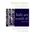 Kids Are Worth It! Revised Edition: Giving Your Child the Gift of Inner Discipline - Paperback
