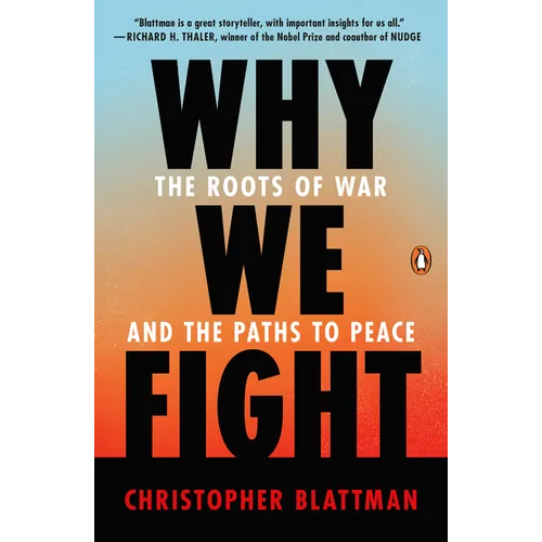 Why We Fight: The Roots of War and the Paths to Peace - Paperback