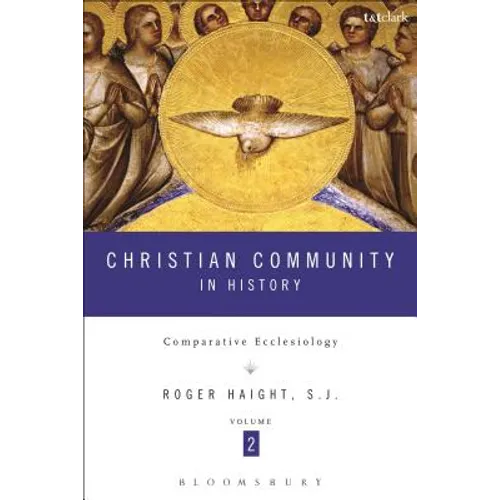 Christian Community in History Volume 2: Comparative Ecclesiology - Paperback