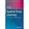 Applied Deep Learning: Tools, Techniques, and Implementation - Hardcover