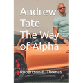 Andrew Tate The Way of Alpha - Paperback