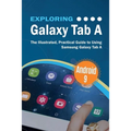Exploring Galaxy Tab A: The Illustrated, Practical Guide to using Samsung Galaxy Tab A - Paperback